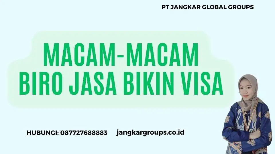 Macam-macam Biro Jasa Bikin Visa