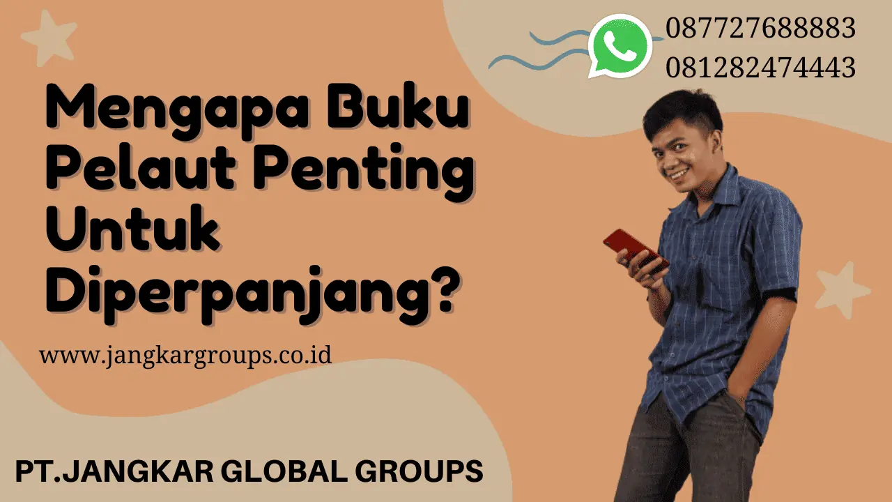 Mengapa Buku Pelaut Penting Untuk Diperpanjang?