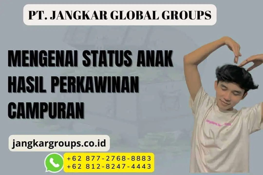 Mengenai Status anak hasil perkawinan campuran