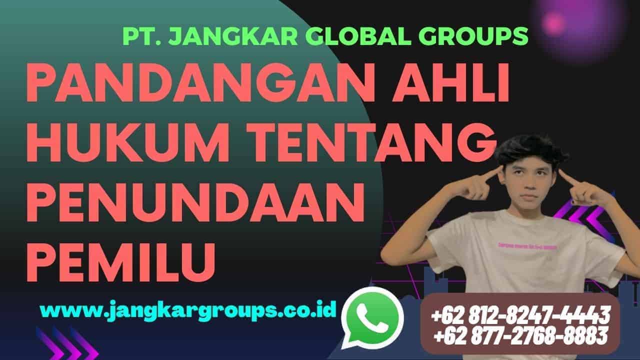 PANDANGAN AHLI HUKUM TENTANG PENUNDAAN PEMILU