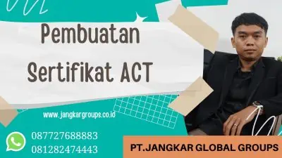 Pembuatan Sertifikat ACT