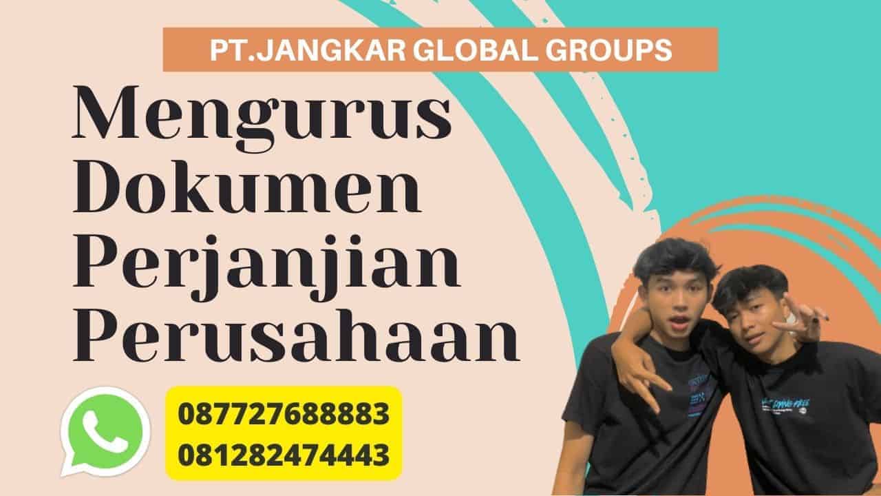 Perhatikan saat Mengurus  Terjemah Dokumen Perjanjian Perusahaan