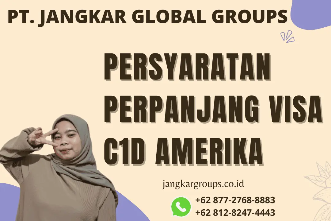 Persyaratan Perpanjang Visa C1D Amerika