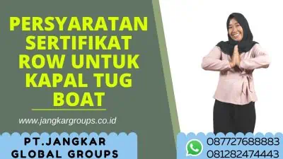 Persyaratan Sertifikat Row Untuk Kapal Tug Boat