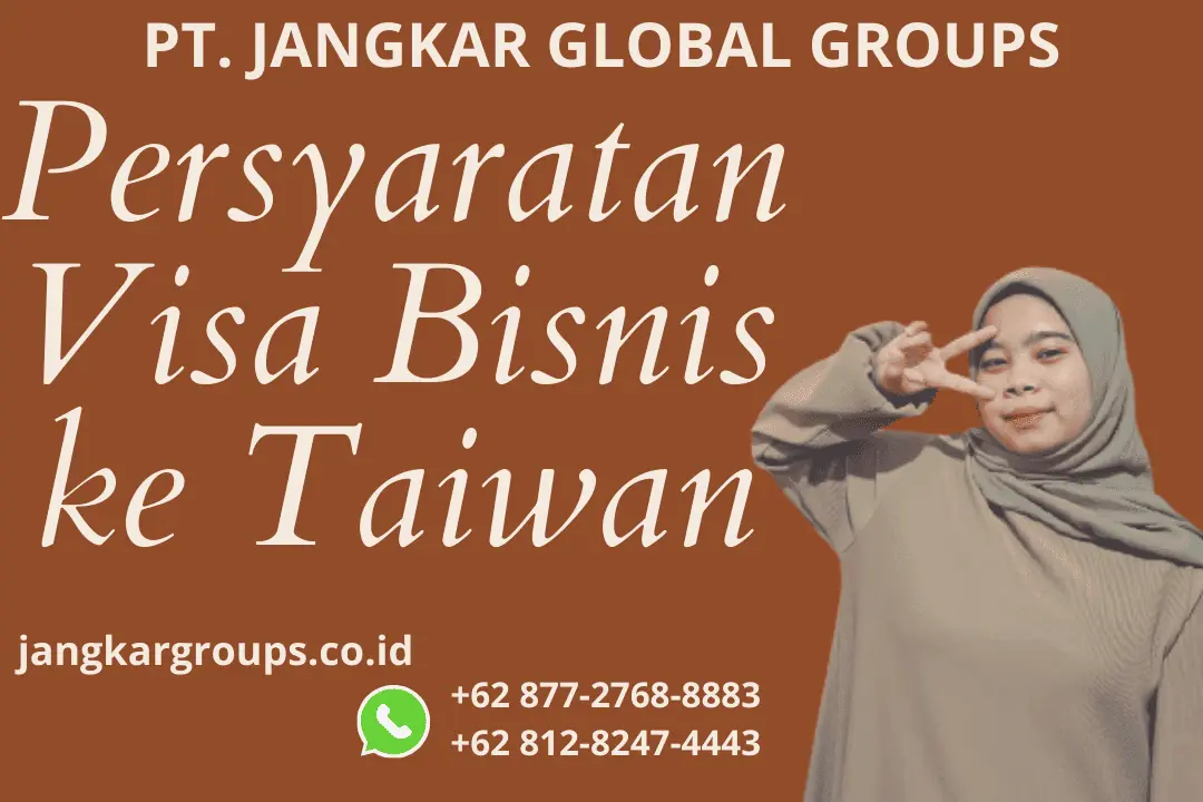 Persyaratan Visa Bisnis ke Taiwan