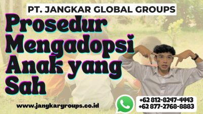 Prosedur Mengadopsi Anak yang Sah