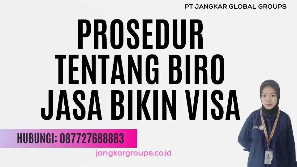 Prosedur Tentang Biro Jasa Bikin Visa