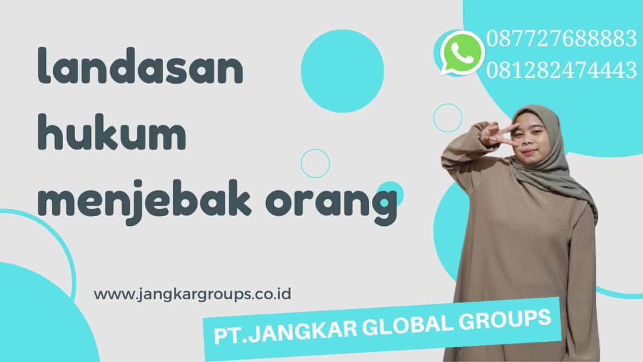 landasan hukum menjebak orang