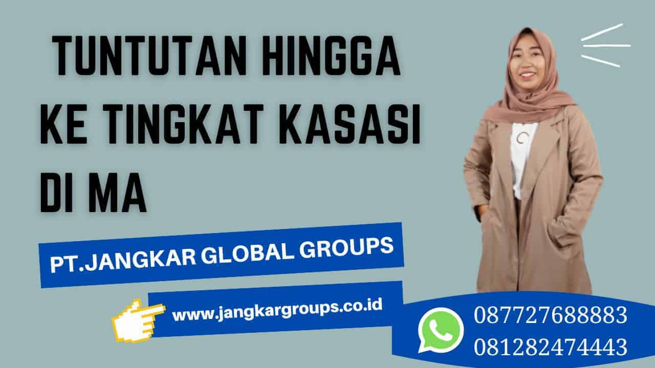 tuntutan hingga ke tingkat kasasi di MA