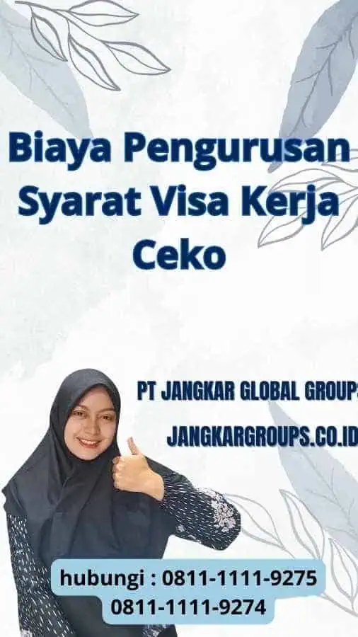 Biaya Pengurusan Syarat Visa Kerja Ceko