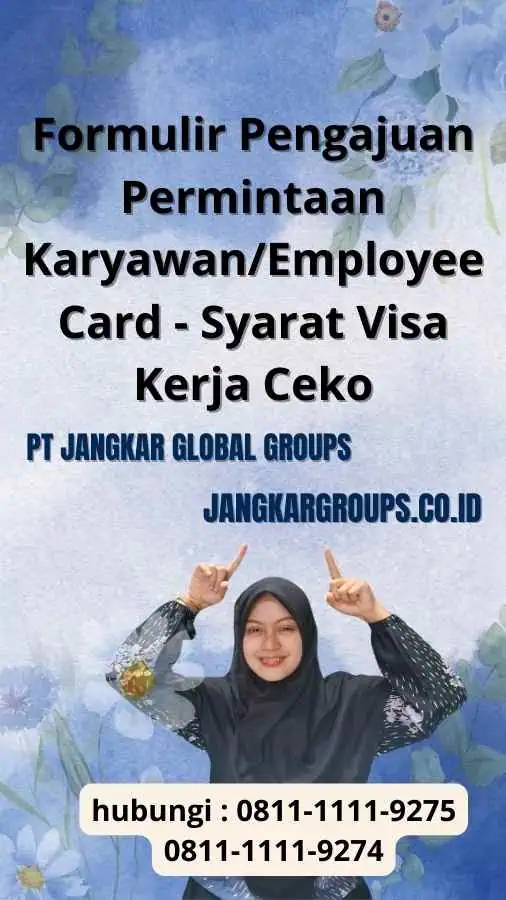 Formulir Pengajuan Permintaan KaryawanEmployee Card - Syarat Visa Kerja Ceko 