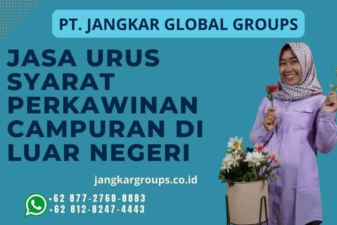 Jasa Urus Syarat Perkawinan Campuran di Luar Negeri