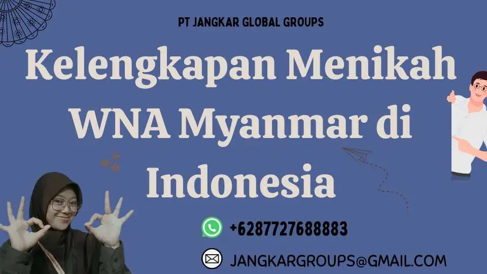 Kelengkapan Menikah WNA Myanmar di Indonesia