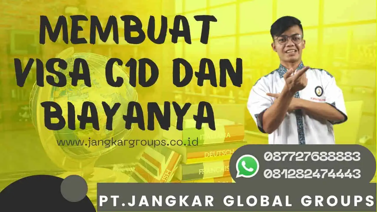 Membuat Visa C1D dan Biayanya