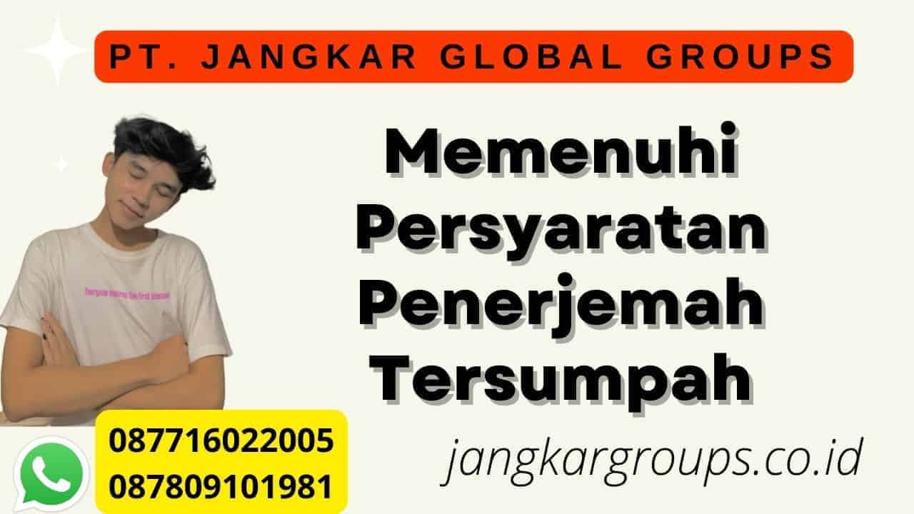 Memenuhi Persyaratan Penerjemah Tersumpah