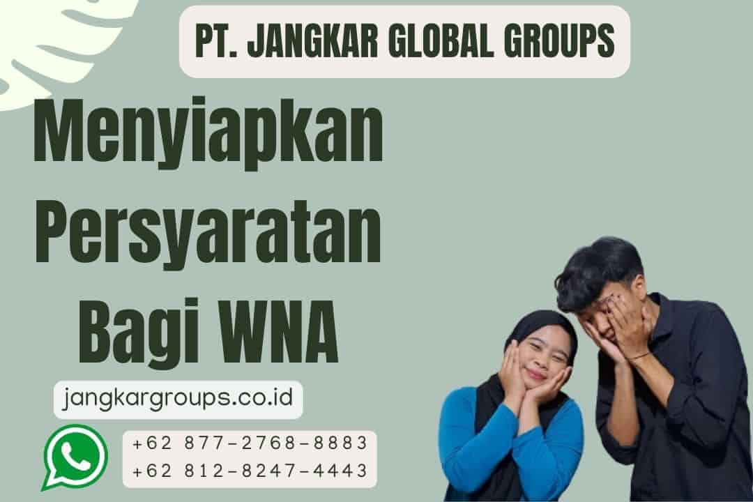 Menyiapkan Persyaratan Bagi WNA