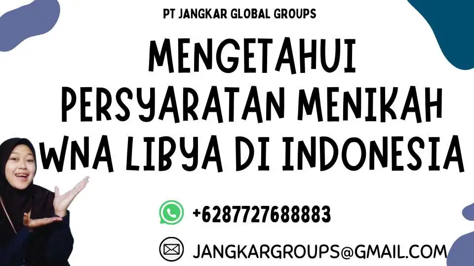 Mengetahui Persyaratan Menikah WNA Libya di Indonesia