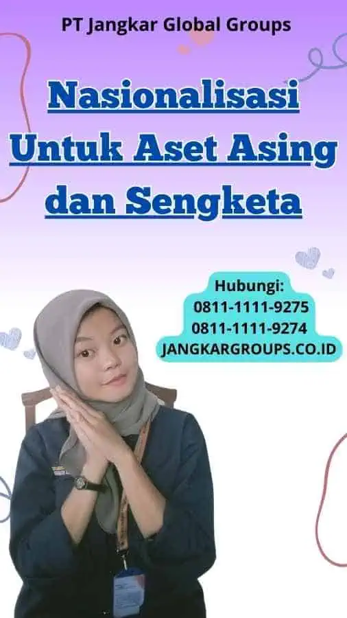 Nasionalisasi Untuk Aset Asing dan Sengketa