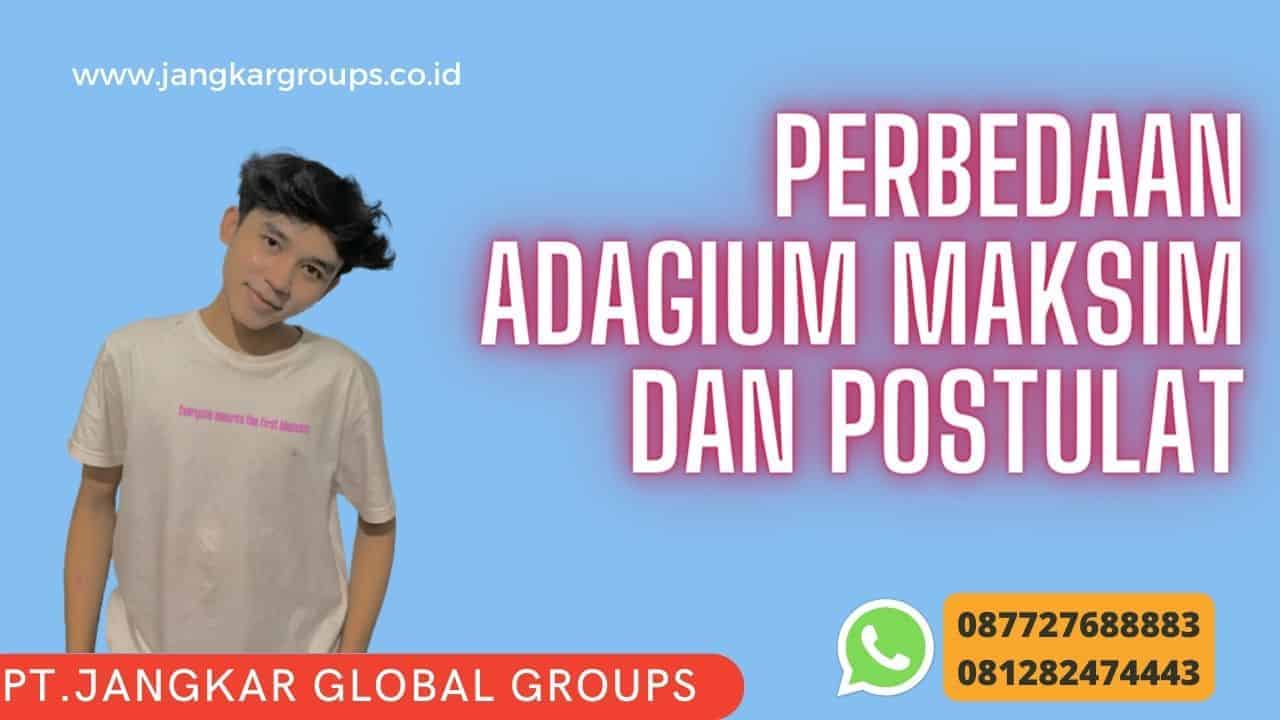 Perbedaan Adagium Maksim dan Postulat