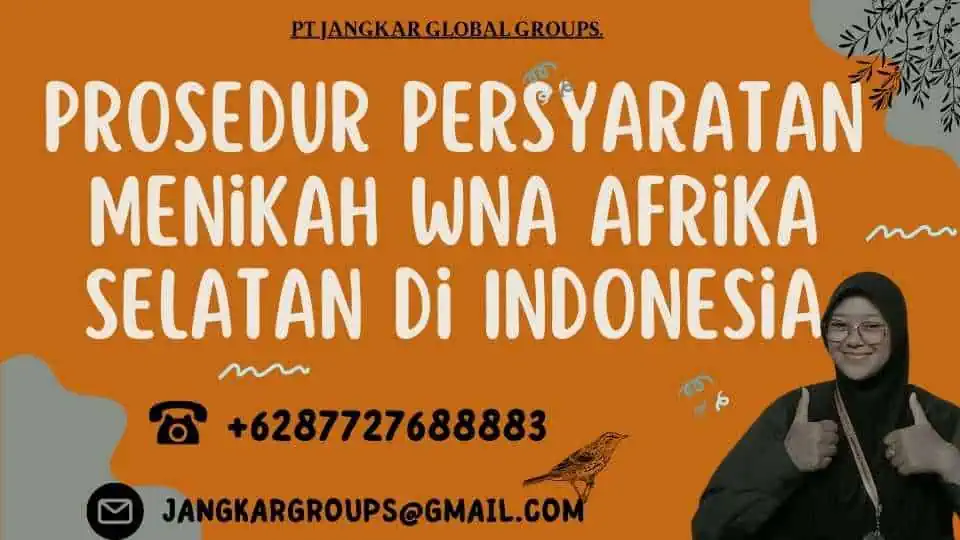 Prosedur Persyaratan Menikah WNA Afrika Selatan di Indonesia