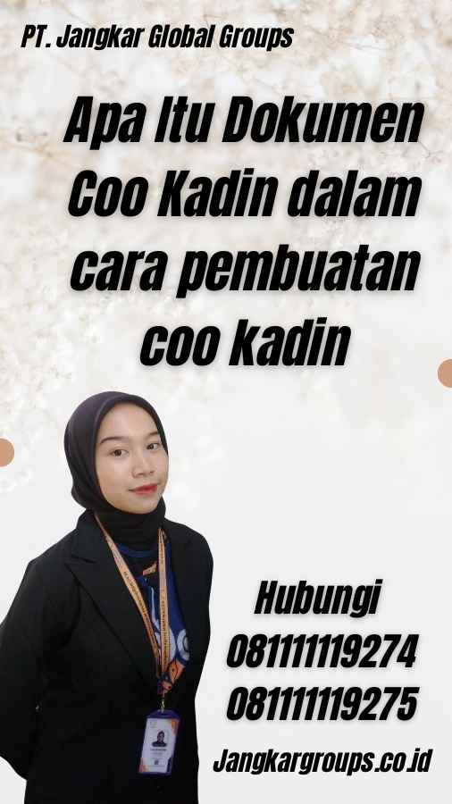 Apa Itu Dokumen Coo Kadin dalam cara pembuatan coo kadin