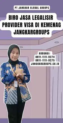 Biro Jasa legalisir provider visa di kemenag Jangkargroups