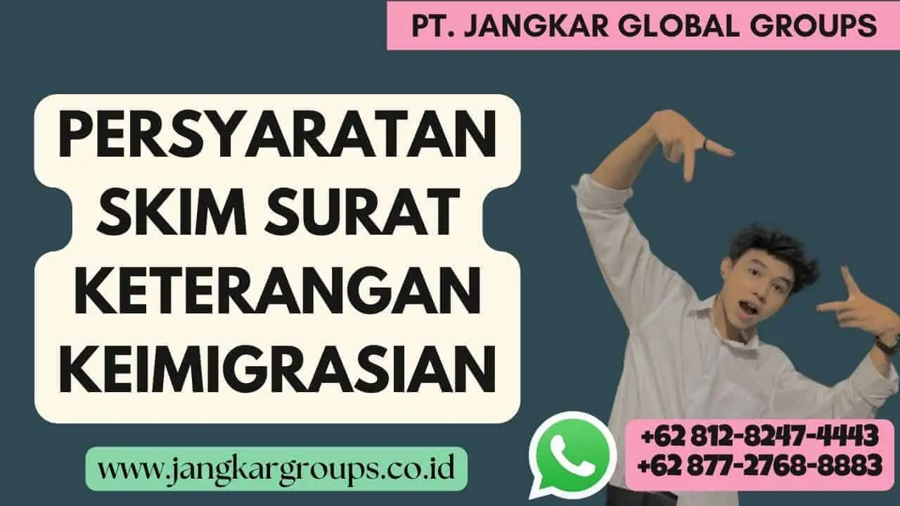 Persyaratan SKIM Surat Keterangan Keimigrasian