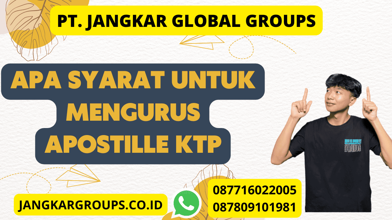 Apa Syarat untuk Mengurus Apostille KTP