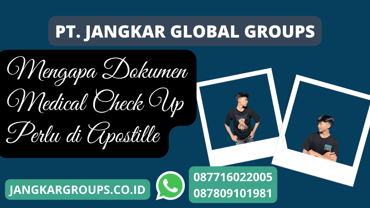 Mengapa Dokumen Medical Check Up Perlu di Apostille