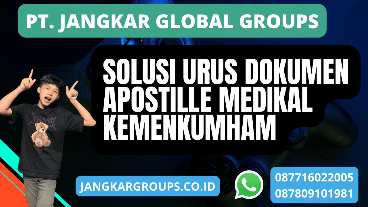 Solusi Urus Dokumen Apostille Medikal Kemenkumham