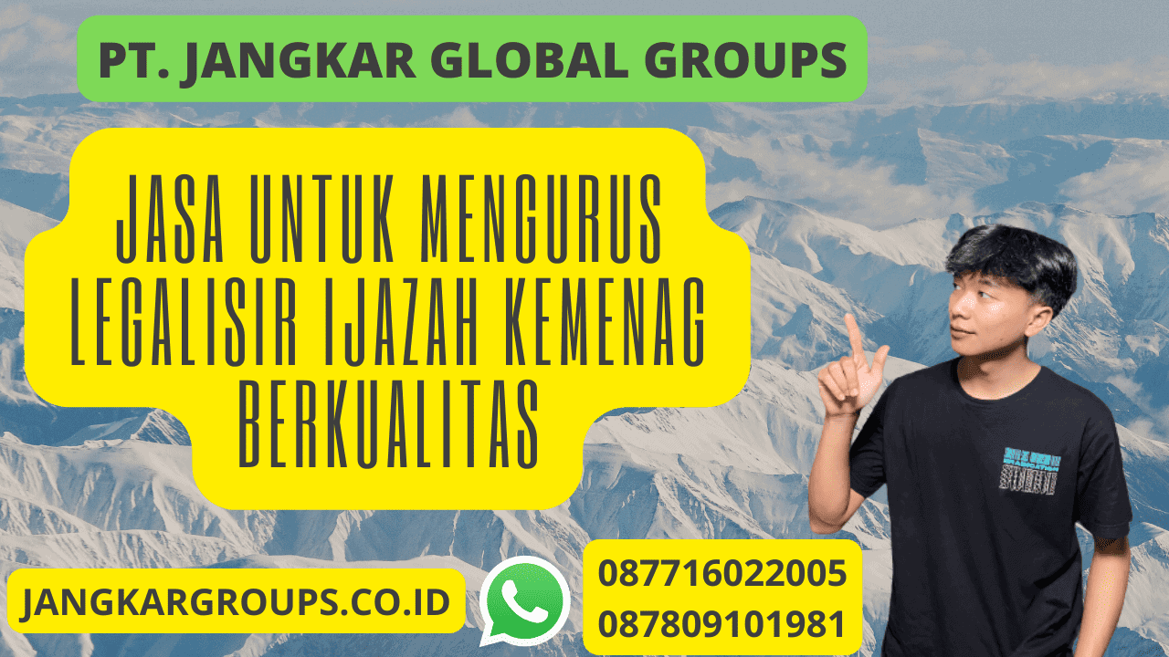 Jasa untuk Mengurus Legalisir Ijazah Kemenag Berkualitas