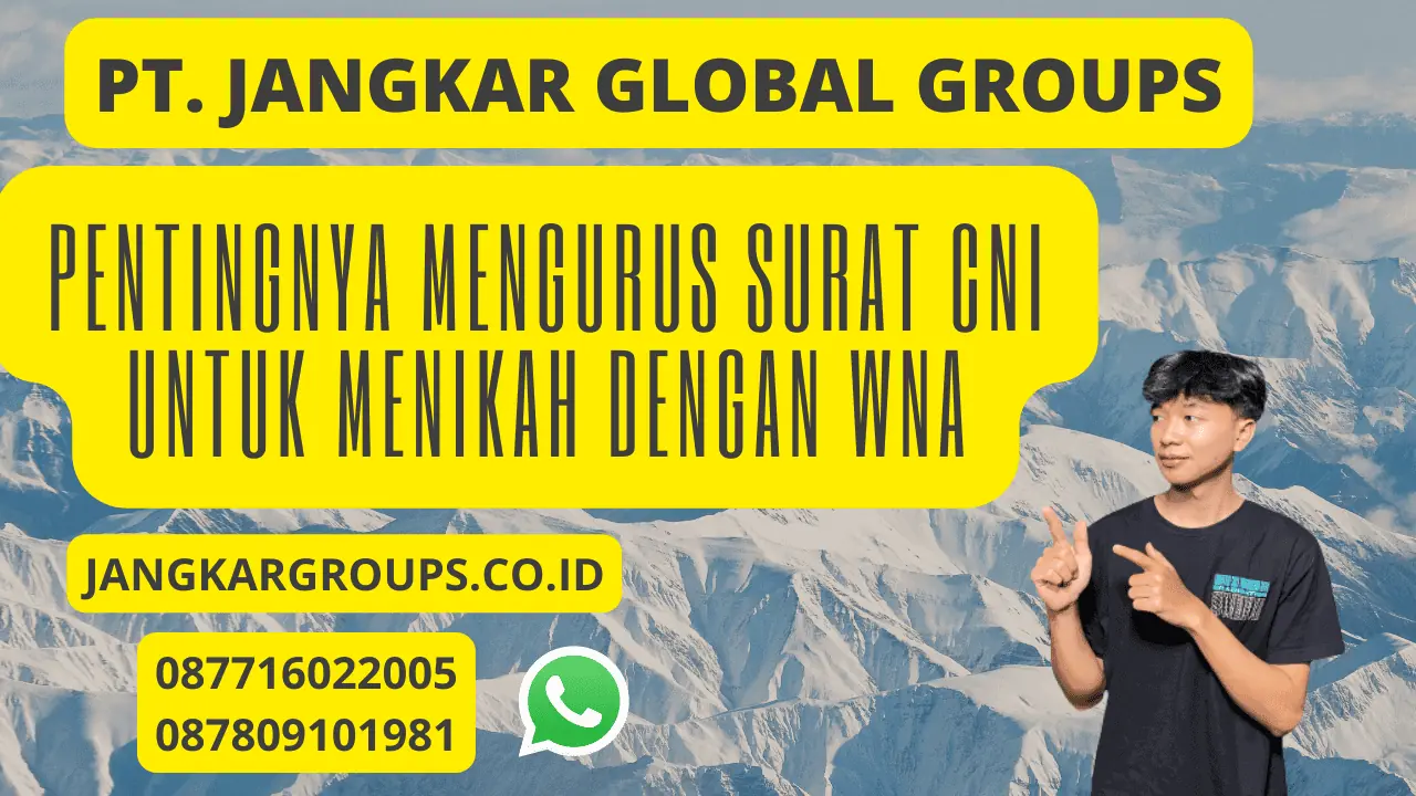 Pentingnya Mengurus Surat CNI Untuk Menikah Dengan WNA