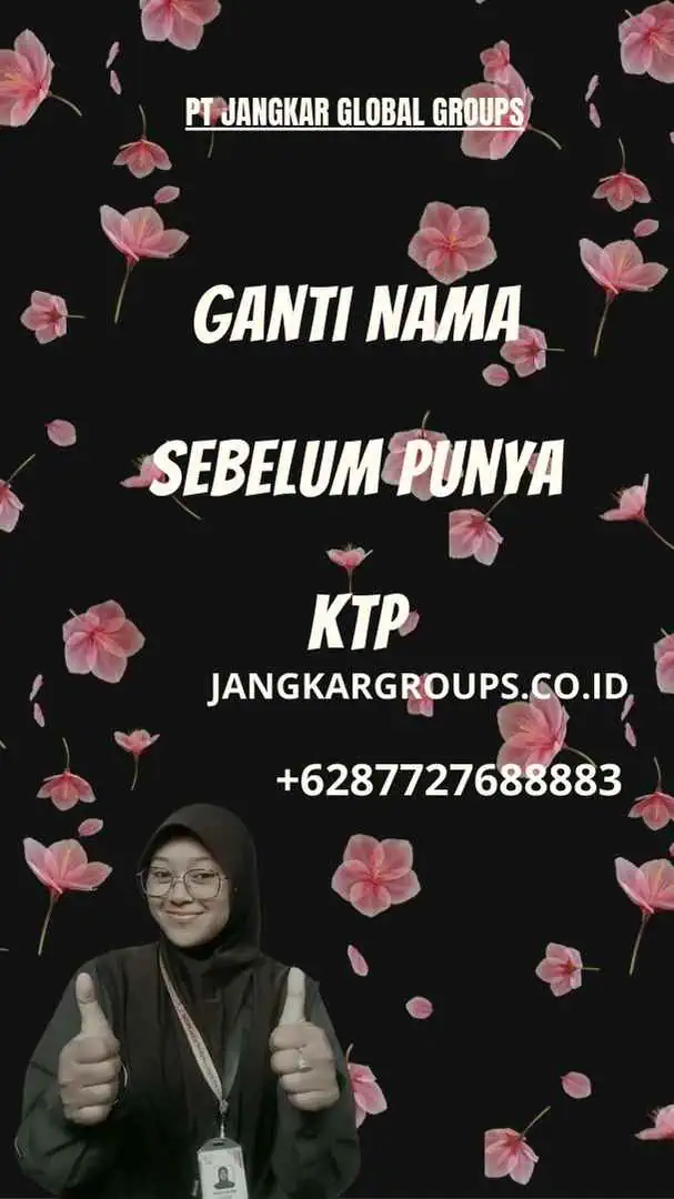 Ganti Nama Sebelum Punya KTP, Persyaratan Perubahan Nama di Pengadilan