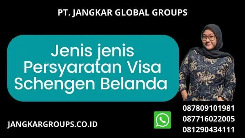 Jenis jenis Persyaratan Visa Schengen Belanda