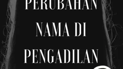 Persyaratan Perubahan Nama di Pengadilan