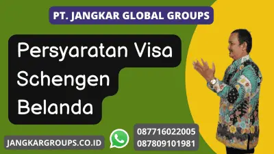 Persyaratan Visa Schengen Belanda