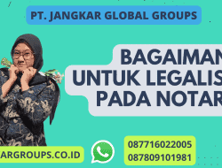 Legalisir Notaris Untuk Layanan Apostille Kemenkumham online