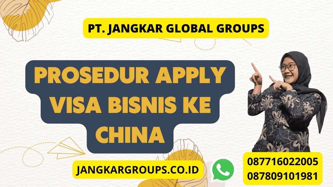 Prosedur Apply Visa Bisnis ke China