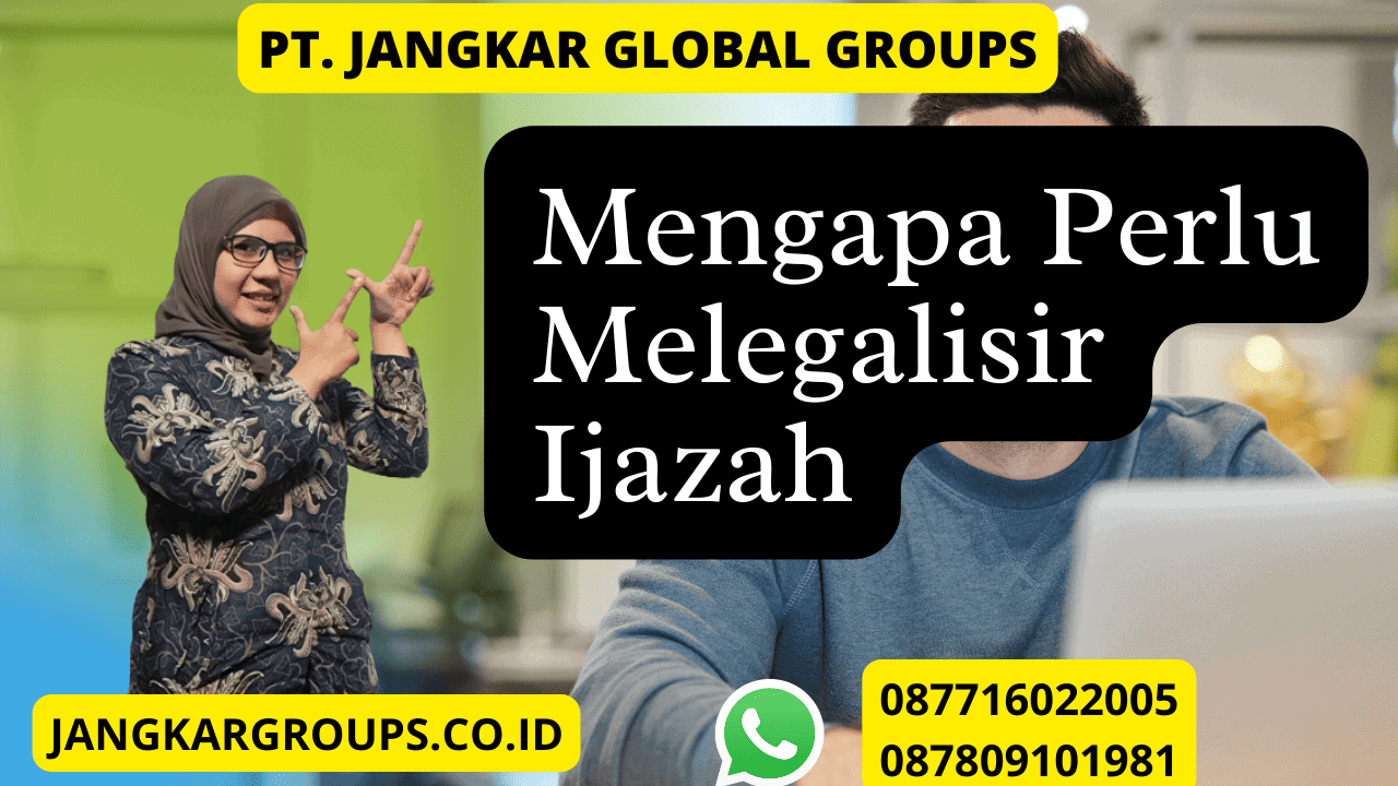 Mengapa Perlu Melegalisir Ijazah