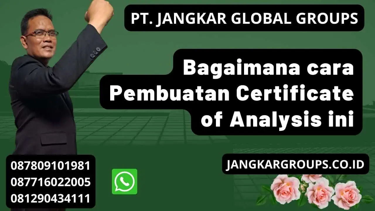 Bagaimana cara Pembuatan Certificate of Analysis ini