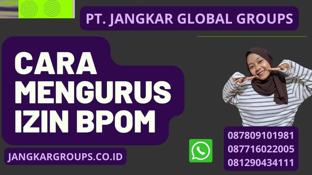 Cara Mengurus Izin BPOM