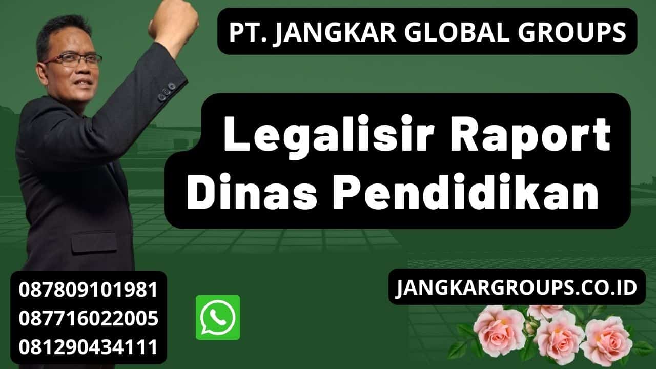 Legalisir Raport Dinas Pendidikan 