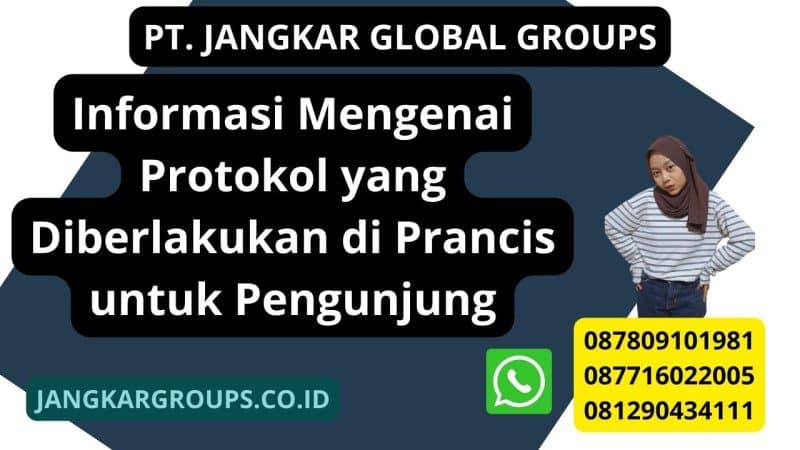 Informasi Mengenai Protokol yang Diberlakukan di Prancis untuk Pengunjung