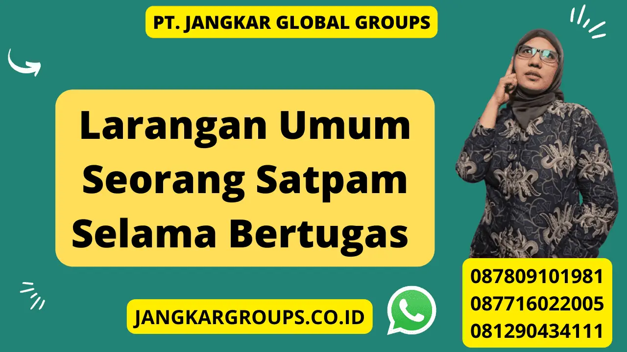 Larangan Umum Seorang Satpam Selama Bertugas