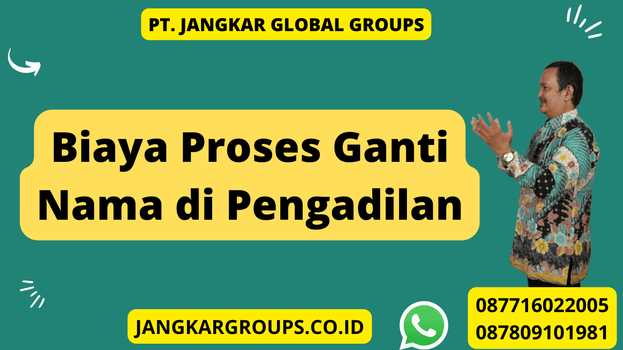 Biaya Proses Ganti Nama di Pengadilan