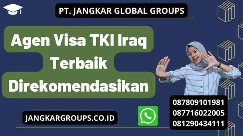 Agen Visa TKI Iraq Terbaik Direkomendasikan