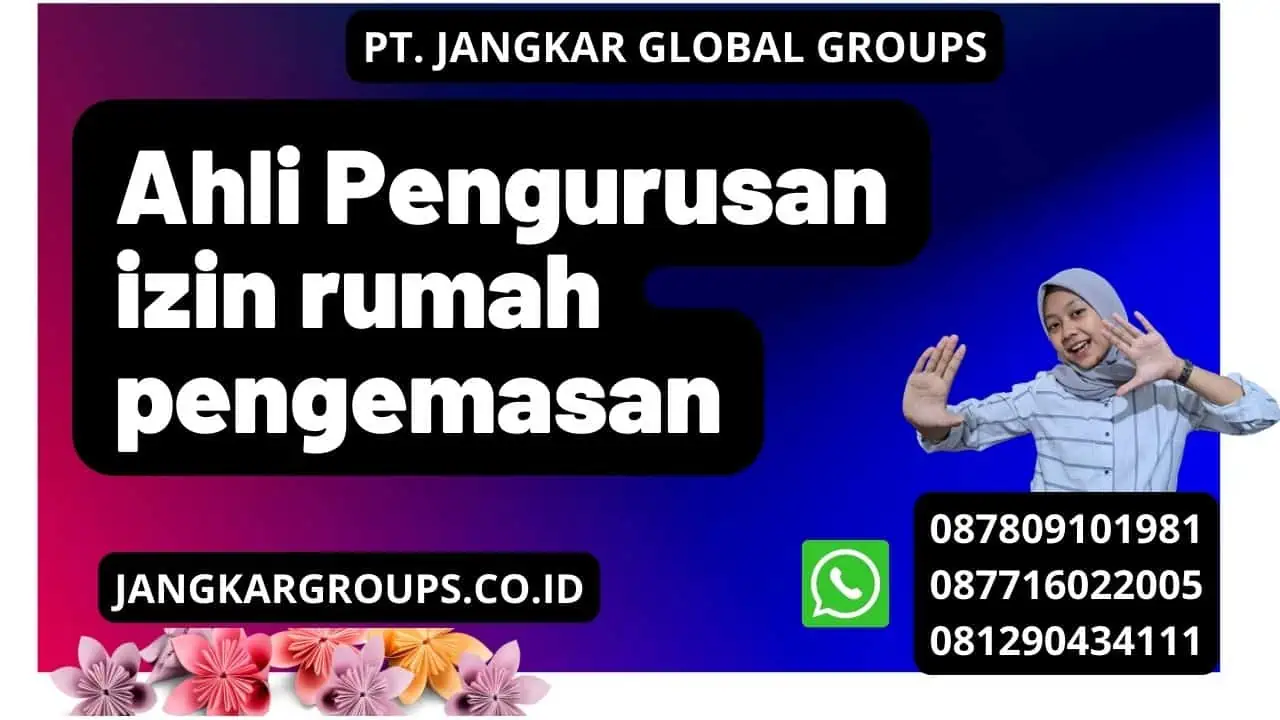 Ahli Pengurusan izin rumah pengemasan