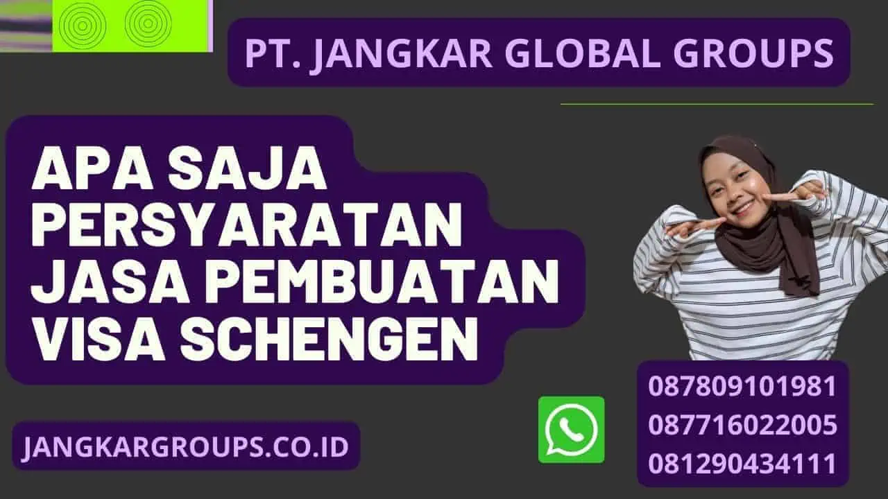 Apa Saja Persyaratan Jasa Pembuatan Visa Schengen