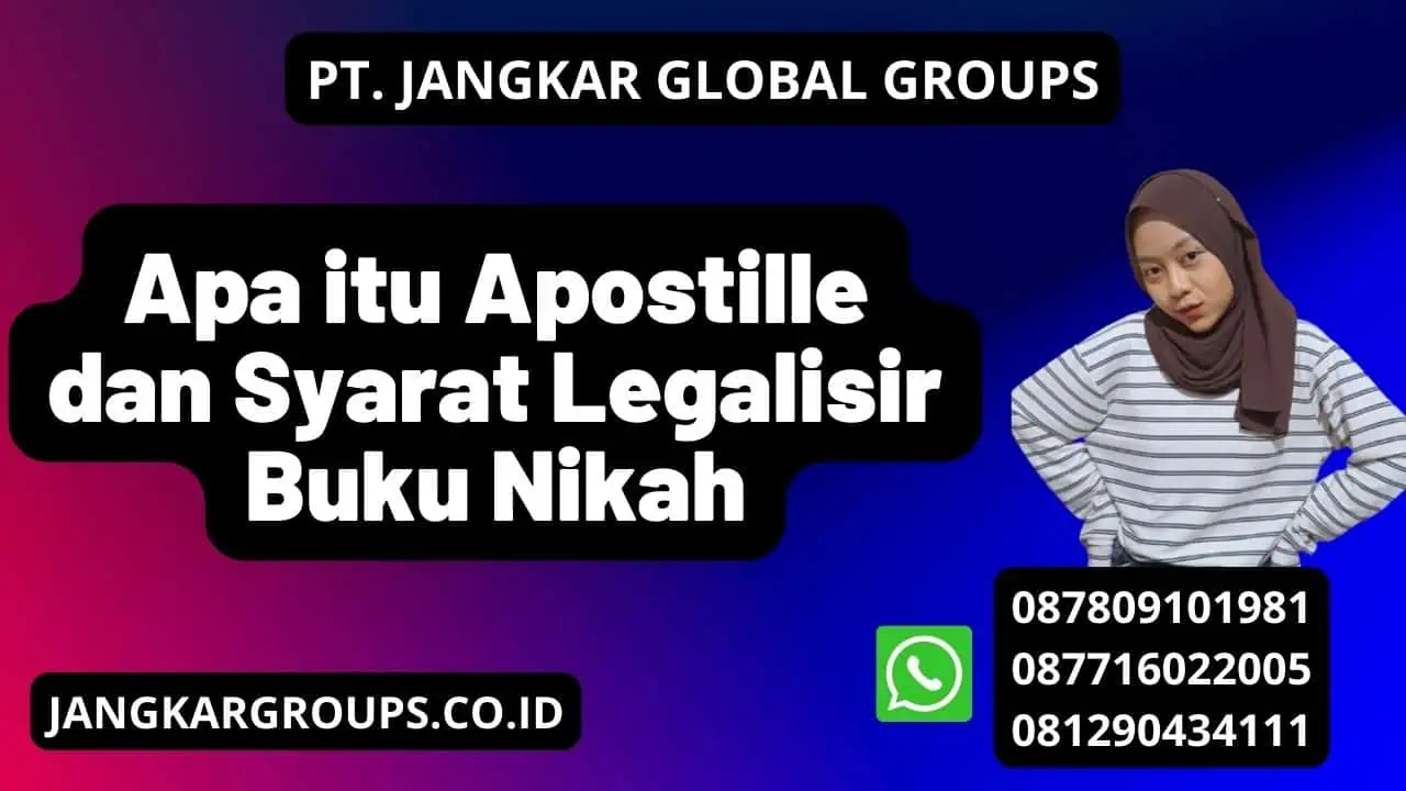 Apa itu Apostille dan Syarat Legalisir Buku Nikah