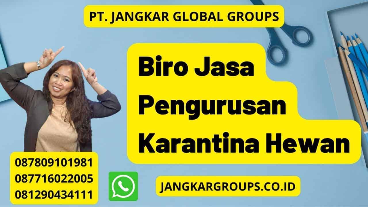 Biro Jasa Pengurusan Karantina Hewan